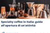 Aprire una Caffetteria Specialty Coffee – Guida Pratica per Iniziare