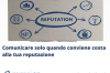 Comunicare solo quando conviene danneggia la reputazione
